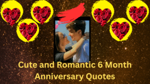 A graphic featuring a smiling couple surrounded by rose-filled hearts, designed to showcase Cute and Romantic 6 Month Anniversary Quotes.
